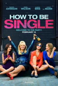 دانلود فیلم How to Be Single 2016 با زیرنویس فارسی چسبیده
