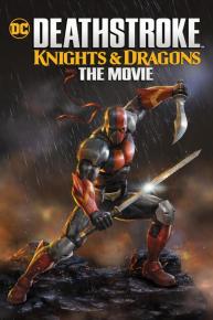دانلود فیلم Deathstroke: Knights & Dragons - The Movie 2020 با زیرنویس فارسی چسبیده