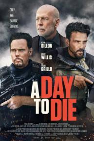 دانلود فیلم A Day to Die 2022 با زیرنویس فارسی چسبیده